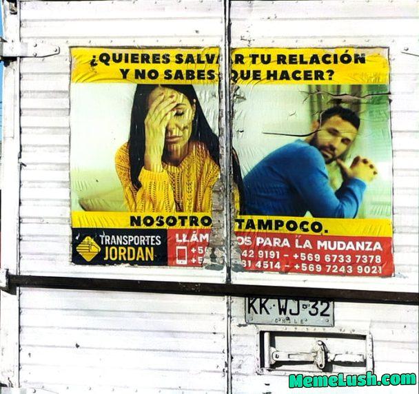 Do you want to save your relationship and you don’t know what to do? We neither, call us for moving!Spotted in Santiago, Chile. no bbq sry