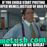 Let’s use the momentum to get rid of political stuff
