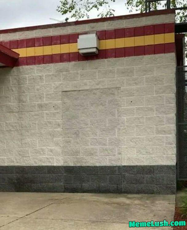 If video games have taught me anything, theres some good shit behind that wall.