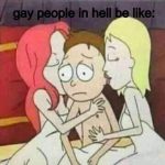 Heaven will be very bad for gays
