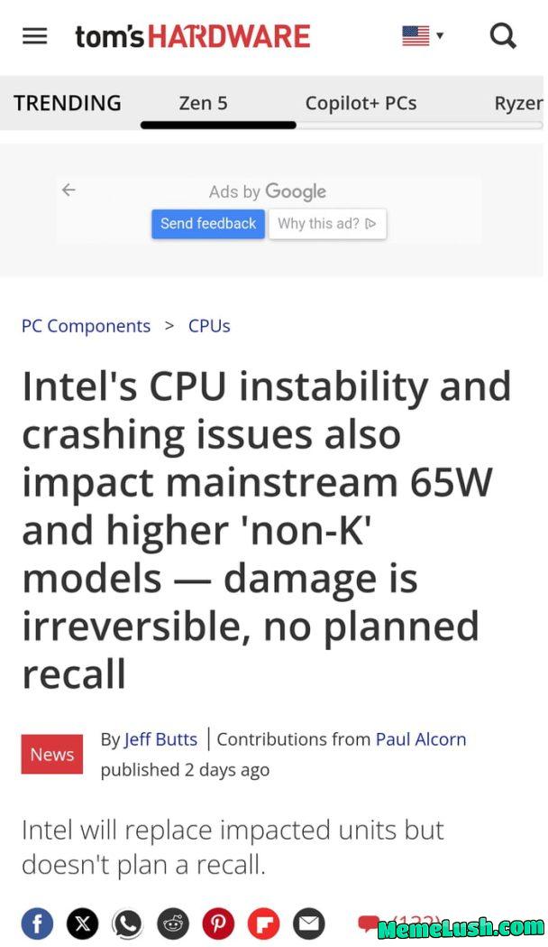 After 26 years I am done with intel.. so all 65wats cpu’s from 13th and 14th gen are fckd, its not a qeustion if it would break but, simply when. And that microcode patch we are al waiting for is simply going to hinder performance.
