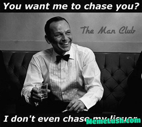 Like my women neat and bitter