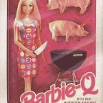 Barbie Q or something, i m not paying attention to the trend