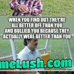 It’s a harsh reality sometimes.