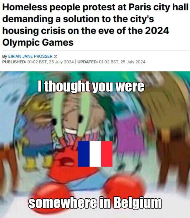 Because France’s been previously accused of sending homeless to Brussels