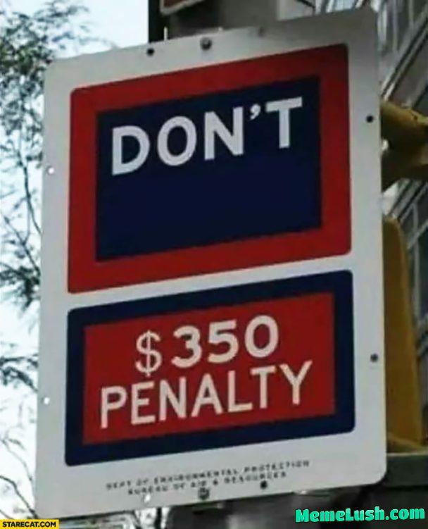 Dont. Just dont. Dont. Just dont.