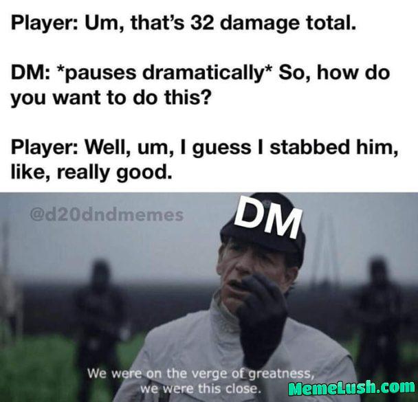 Not everyone good at describing finishing blows