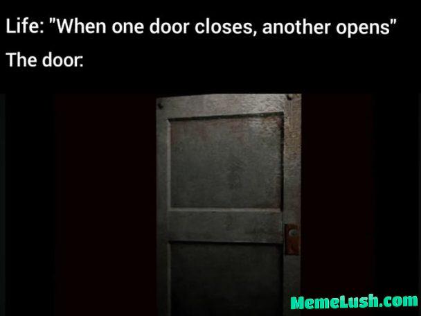 Congrats, now you’re scared of doors Congrats, now you’re scared of doors