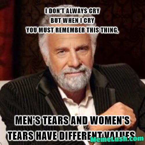 In cases of extreme crisis or tears of joy.