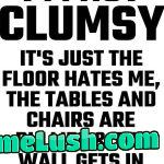 Clumsy