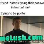 Posting memes I found on my smartphone until I get bored or die #540