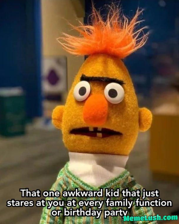 And they always just walk away when you try to talk to them.