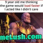 But it did LOAD faster tho..