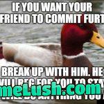 Or just block you, and move, because he is a Chad.