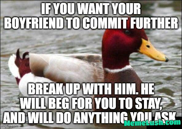 Or just block you, and move, because he is a Chad.