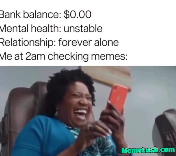 Posting memes I found on my smartphone until I get bored or die #621