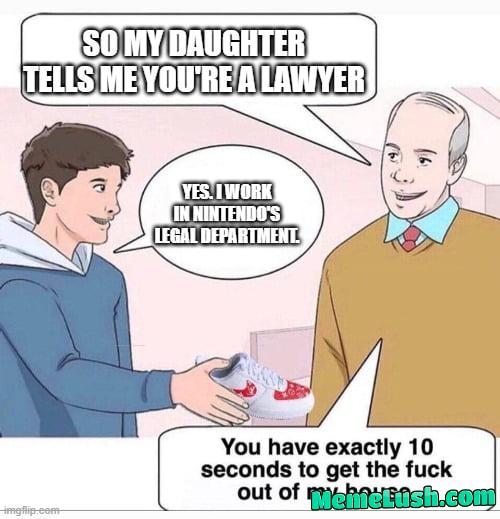 I like playing Nintendo games, but their legal team can go to Hell. I like playing Nintendo games, but their legal team can go to Hell.