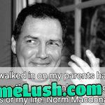 A Norm Macdonald joke.