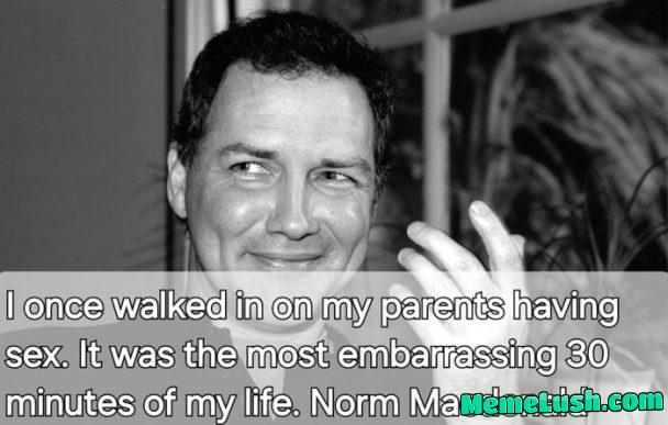 A Norm Macdonald joke. A Norm Macdonald joke.