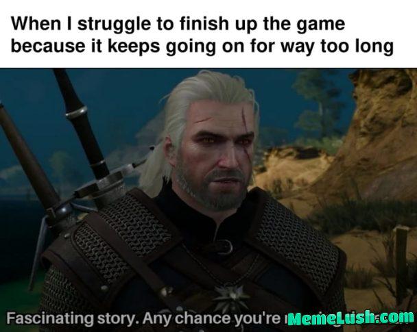 Some games can be like that Some games can be like that