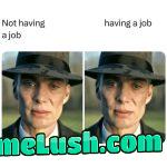 But not having a job is still better