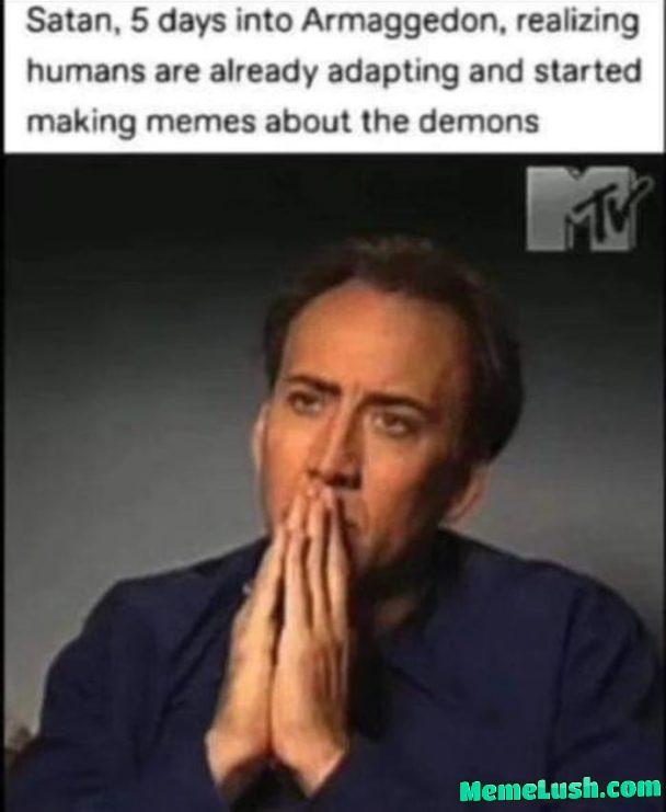 Memes are eternal Memes are eternal