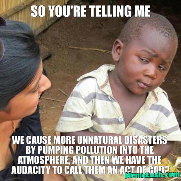 And they still have the nerve to call it God’s will?