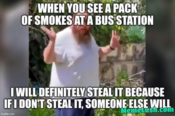 If you smoke, you would too!