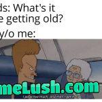 I got a better question kid what’s it like seeing your future?