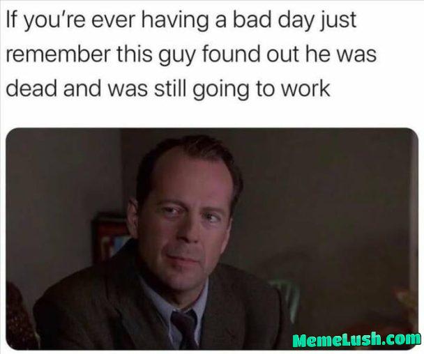 Bad day at work Bad day at work