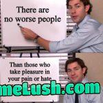 Especially if they don’t even know you well enough
