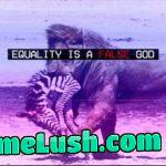 Let them stronk independent whamen search equality in nature “then come back”