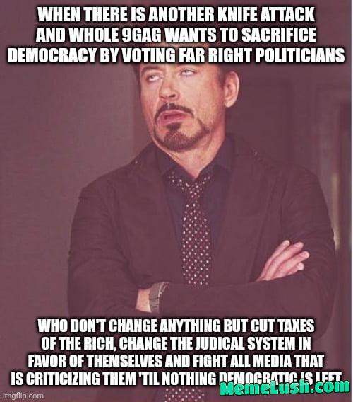 Fck these knife people! but don’t give up whole democracy in exchange. Worst deal of all deals.