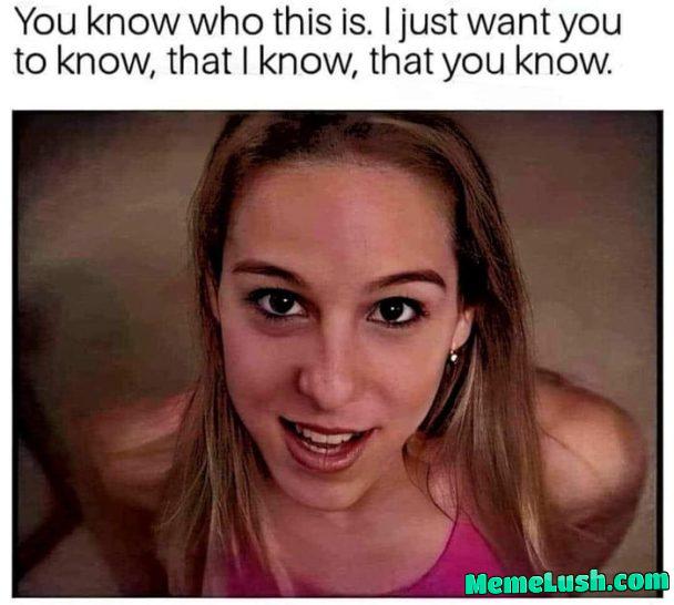 You know