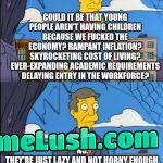 Basically every developed nation in the world.