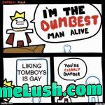 I believe in tomboy supremacy.