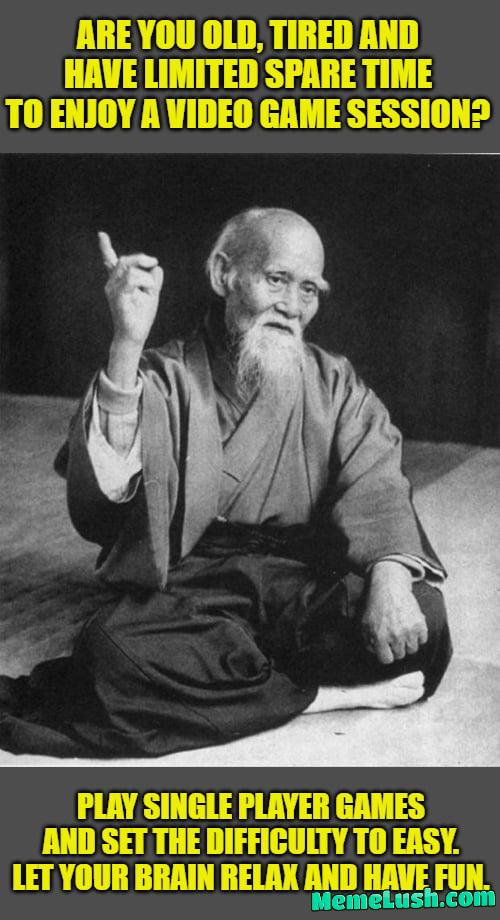 Hey old timer, don’t strain yourself.