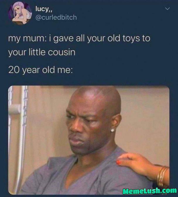 Why mom, why? Why mom, why?