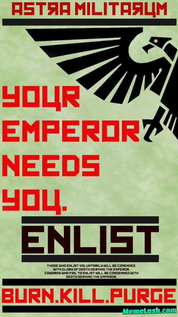 Death in service to the Emperor is its own reward. Life in failure to him is its own condemnation. Death in service to the Emperor is its own reward. Life in failure to him is its own condemnation.