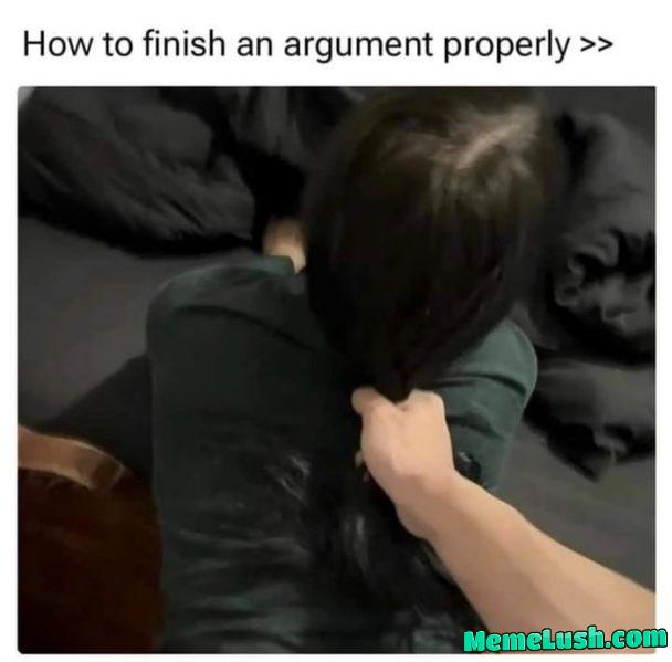 Not sure if it works when arguing with strangers online though Not sure if it works when arguing with strangers online though