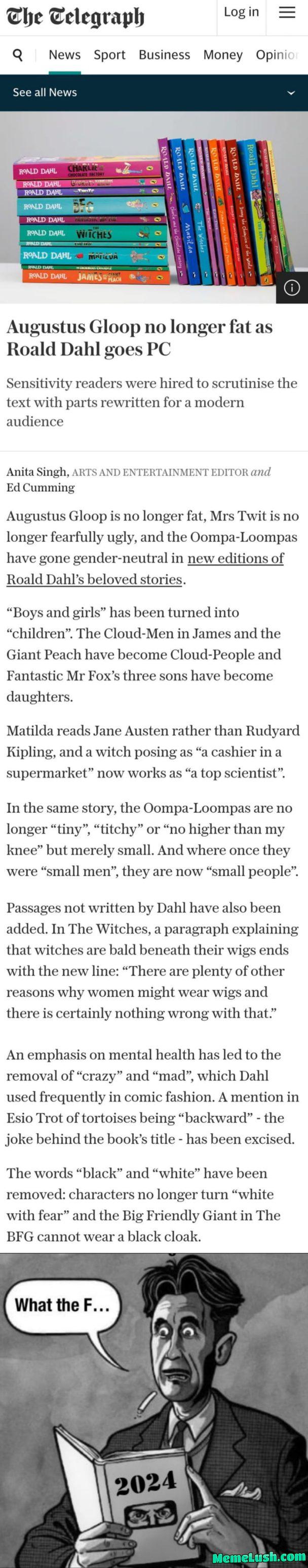 For “the modern audience”. And owners of Roald Dahl ebooks on Kindle were having their libraries automatically updated with the new censored versions. It’s ridiculous. For “the modern audience”. And owners of Roald Dahl ebooks on Kindle were having their libraries automatically updated with the new censored versions. It’s ridiculous.