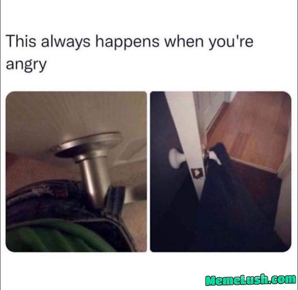I can’t be the only one? I once broke my pinky because I was too mad!