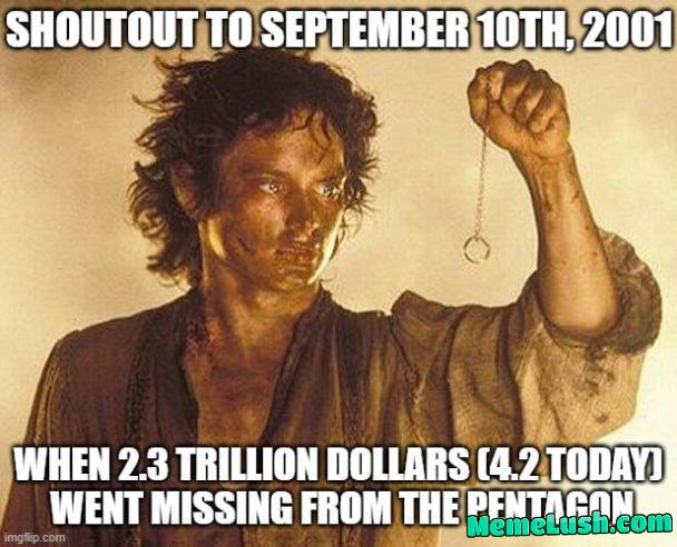 Coincidentally all the records and and people keeping track of the missing funds were among the casualties in the Pentagon, the next day. Coincidentally all the records and and people keeping track of the missing funds were among the casualties in the Pentagon, the next day.