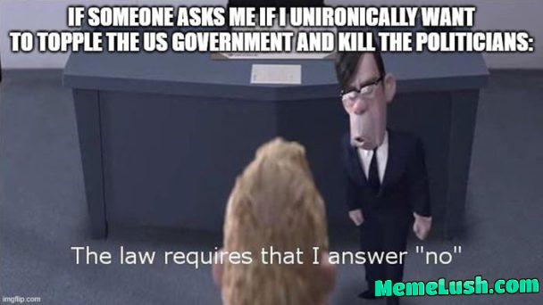 As a wise man once said: For legal reasons that’s a joke.