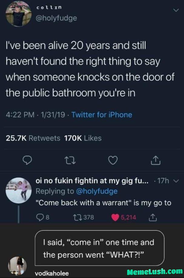 Come back with a warrant