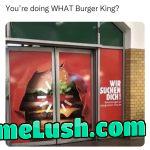 Beruhige deine Titten, Burger King Deutschland