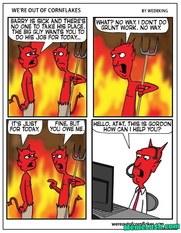 One of Hell’s hardest workers One of Hell’s hardest workers