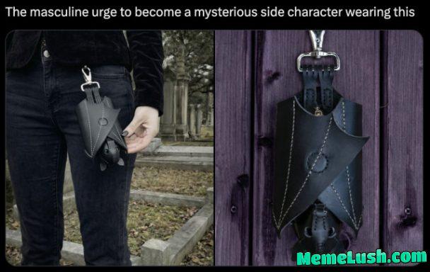 Please, normalize carrying tiny leather bats now. (Available HERE) Please, normalize carrying tiny leather bats now. (Available HERE)